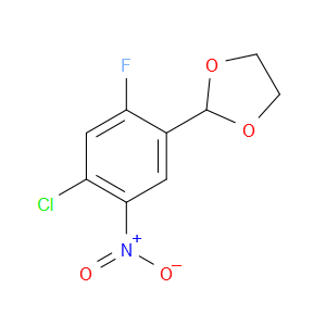 2-(4-chloro-2-fluoro-5-nitrophenyl)-1,3-dioxolane